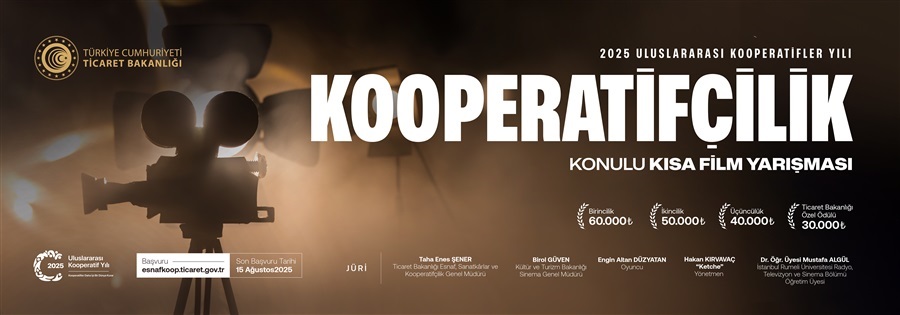  2025 ULUSLARARASI KOOPERATİFLER YILI KOOPERATİFÇİLİK KONULU KISA FİLM YARIŞMASI 